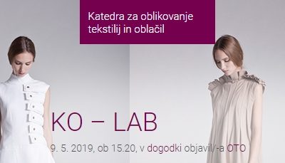 KO – LAB: Zaključna modna revija študentov oblikovanja NTF v sodelovanju s SFŠLJ